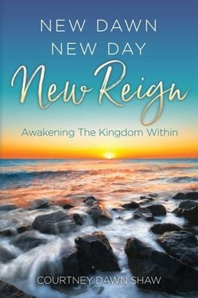 New Dawn Day Reign: Awakening The Kingdom Within