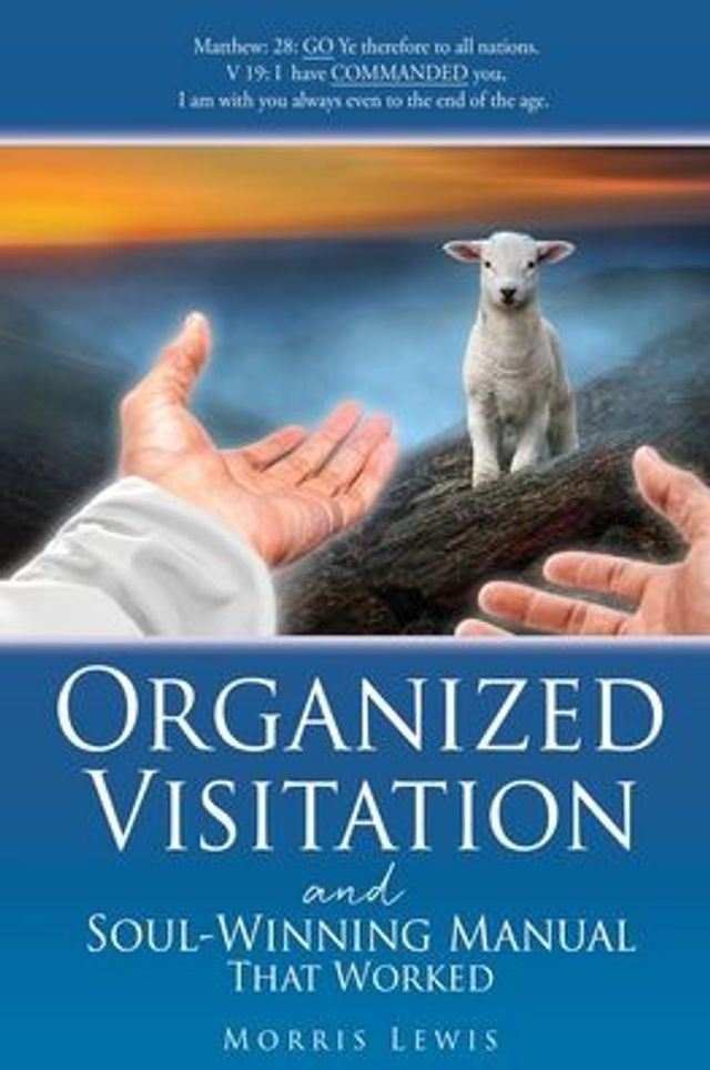 Organized Visitation and Soul-Winning Manual That Worked