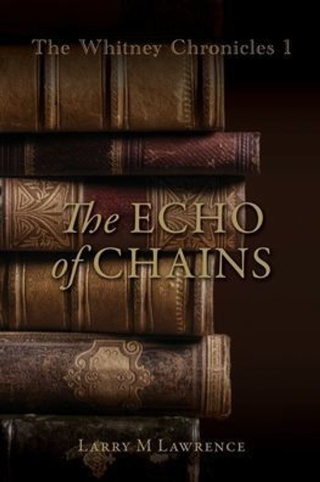 The Whitney Chronicles 1: Echo of Chains