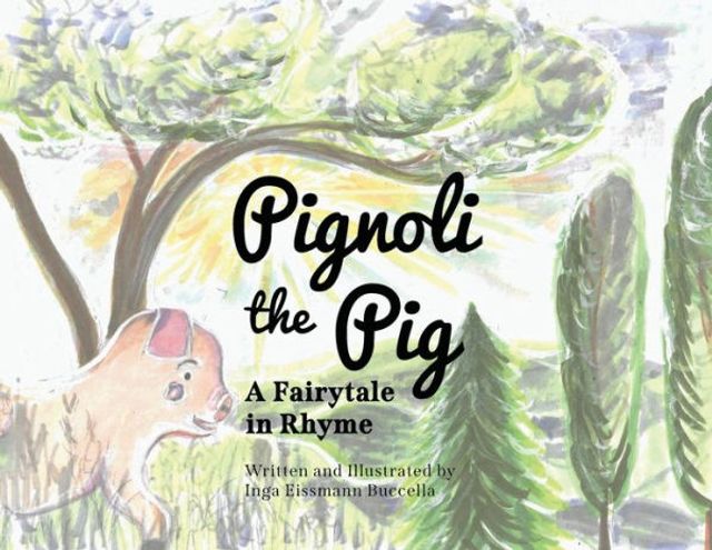 Pignoli the Pig: A Fairytale Rhyme