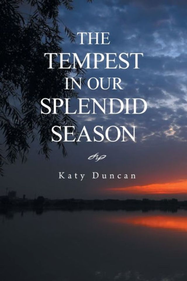 The Tempest Our Splendid Season: Revised Edition