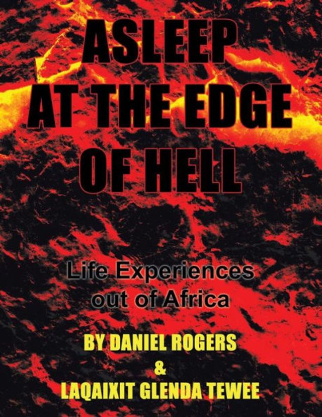 Asleep at the Edge of Hell: Life Experiences out Africa