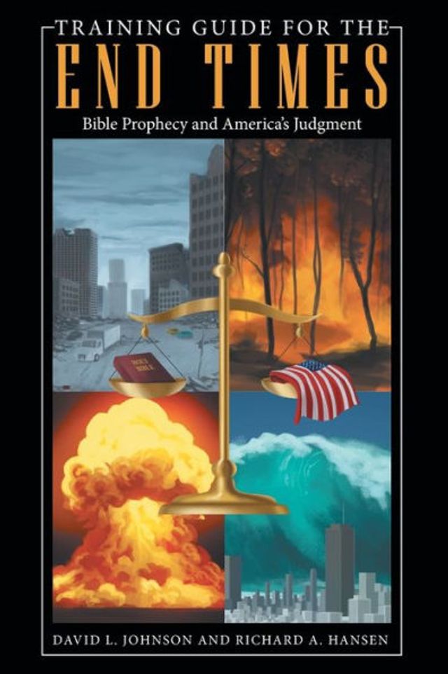 Training Guide for the End Times: Bible Prophecy and America's Judgment