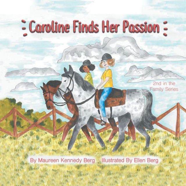 Caroline Finds Her Passion: 2Nd the Family Series