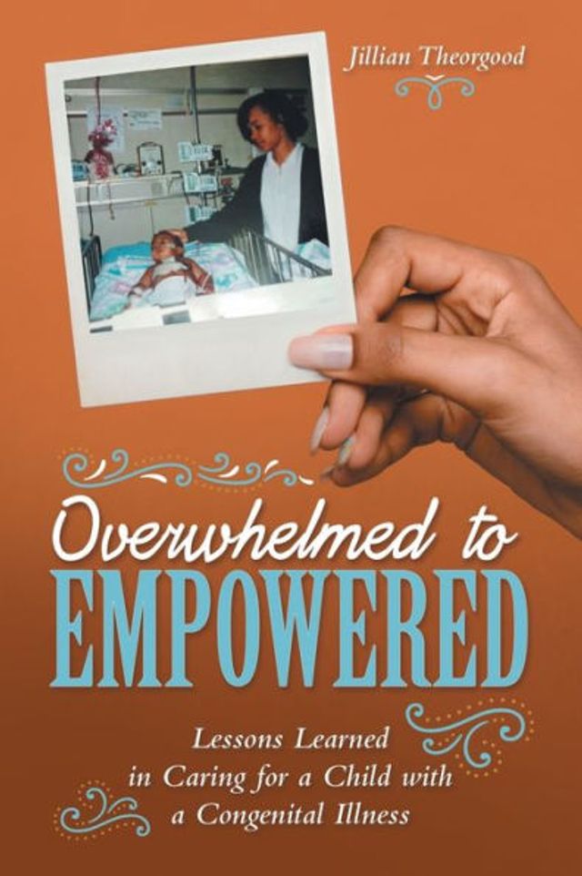 Overwhelmed to Empowered: Lessons Learned Caring for a Child with Congenital Illness