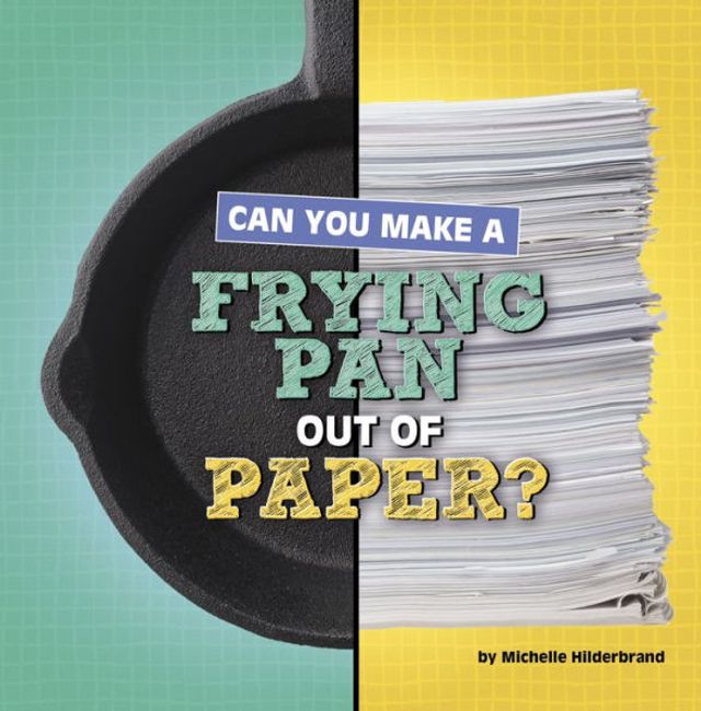 Can You Make a Frying Pan Out of Paper?