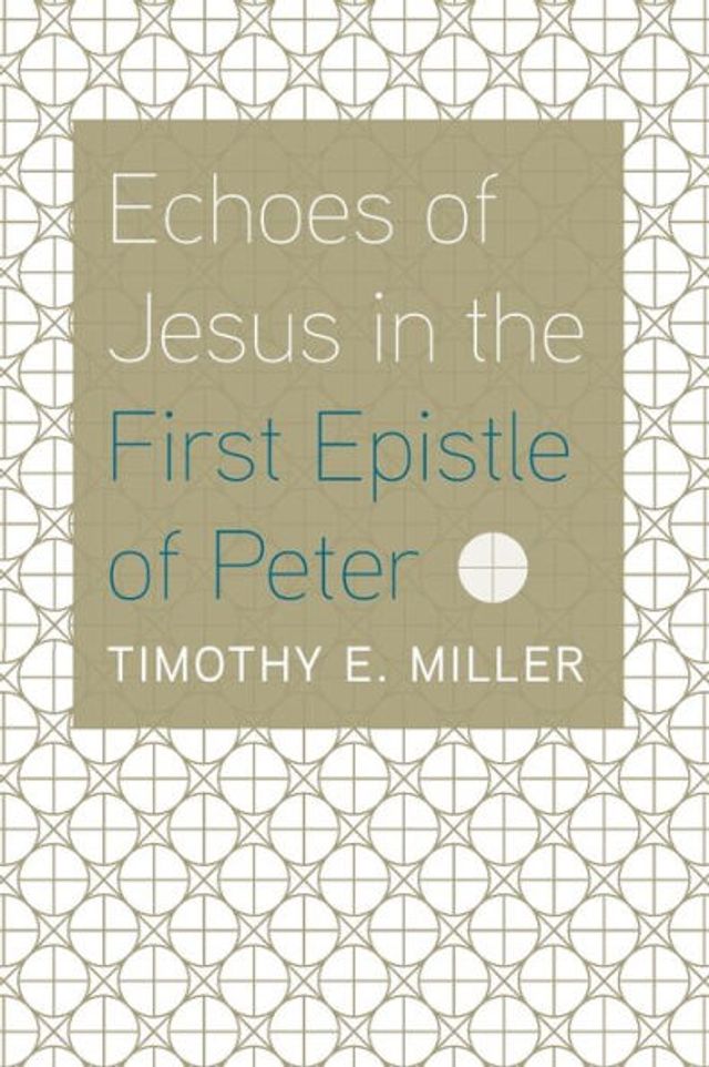 Echoes of Jesus the First Epistle Peter