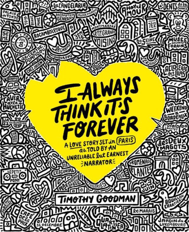 I Always Think It's Forever: A Love Story Set Paris as Told by an Unreliable but Earnest Narrator (A Memoir)