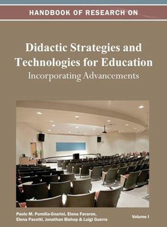 Handbook of Research on Didactic Strategies and Technologies for Education: Incorporating Advancements Vol 1