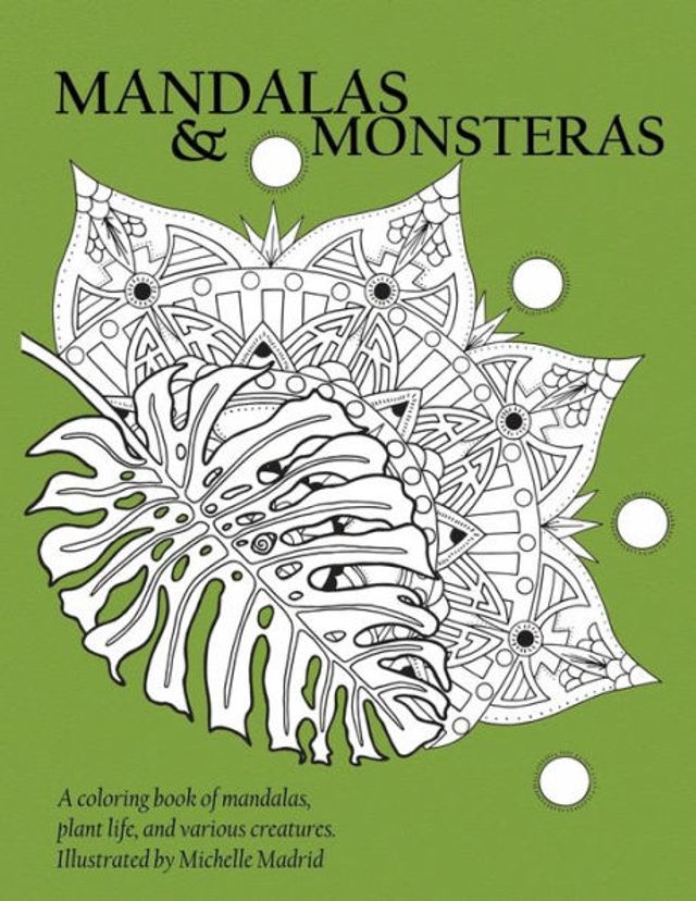 Mandalas & Monsteras: A Coloring Book