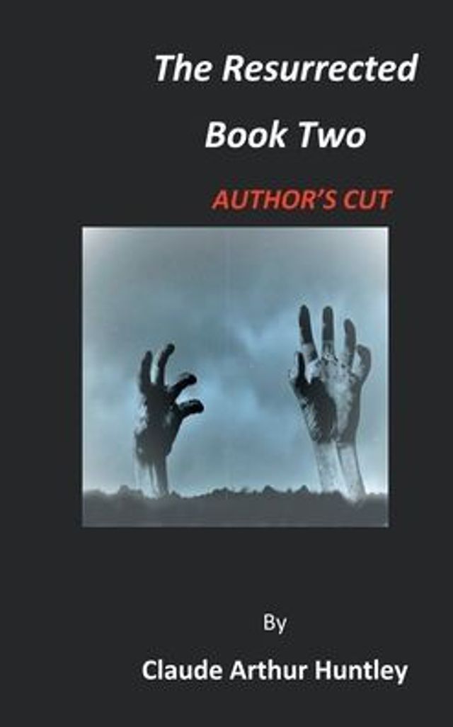 The Resurrected Authors Cut Book Two