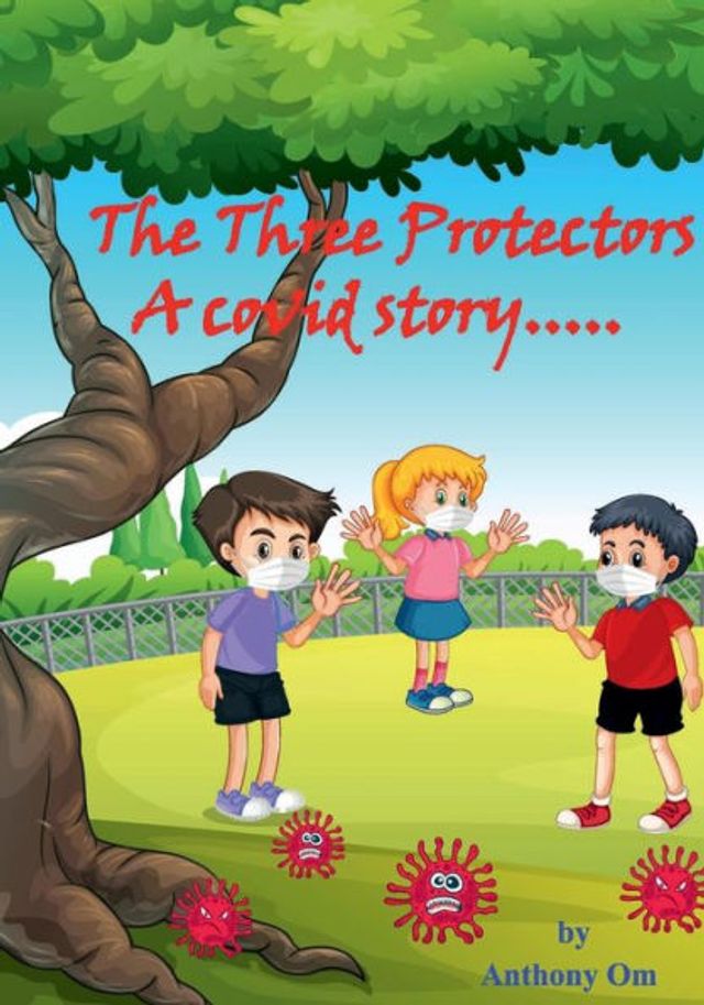 The Three Protectors: A Covid Story: