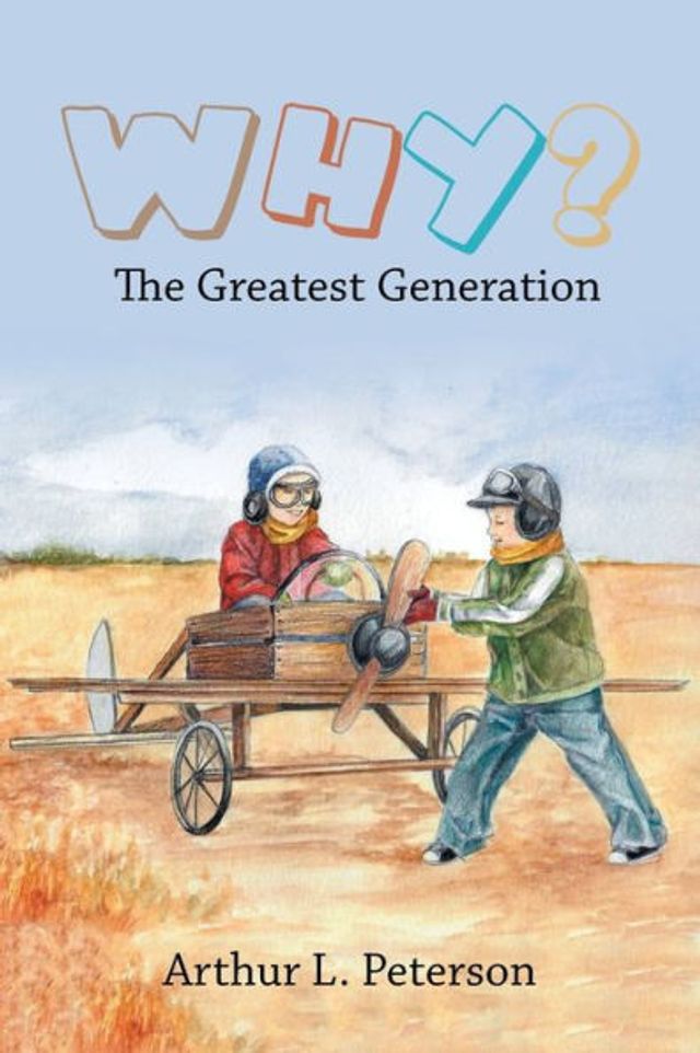 Why?: The Greatest Generation