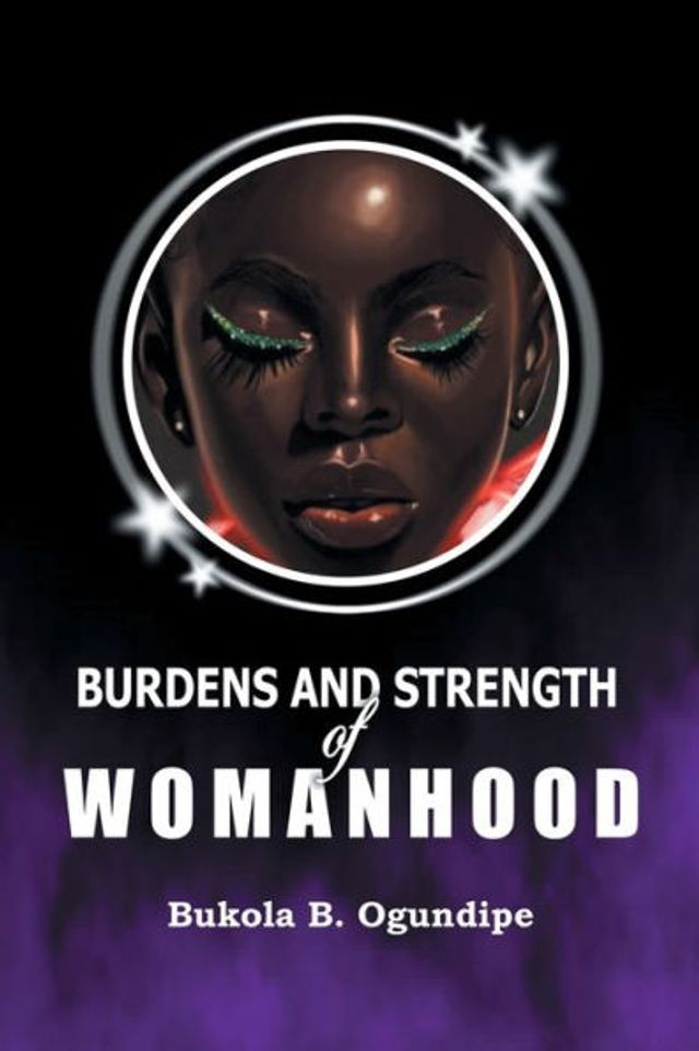 Burdens and Strength of Womanhood