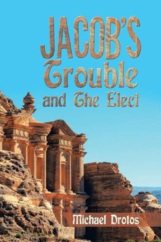 Jacob's Trouble and the Elect