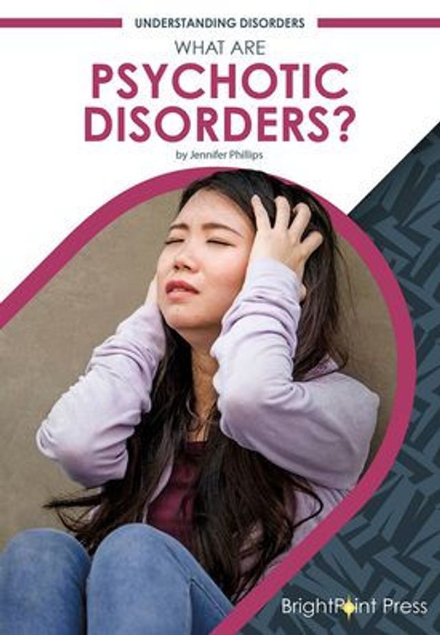 What Are Psychotic Disorders?