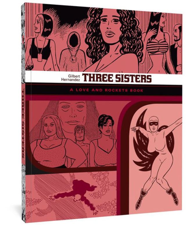 Three Sisters: A Love and Rockets Book