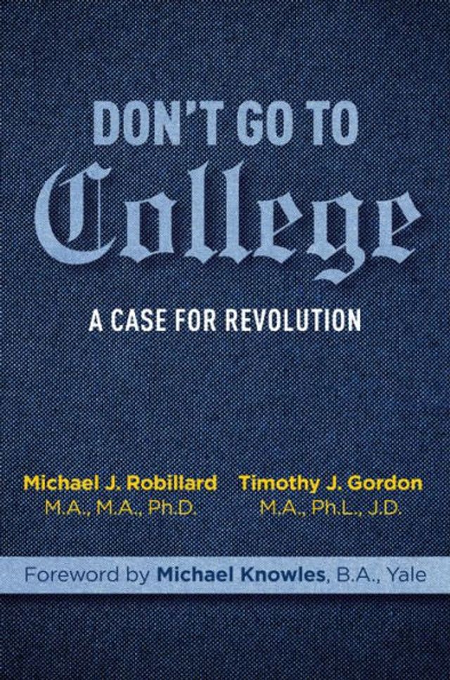 Don't Go to College: A Case for Revolution