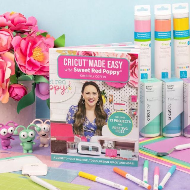 Cricut Made Easy with Sweet Red Poppy : A Guide to Your Machine, Tools, Design Space and More!