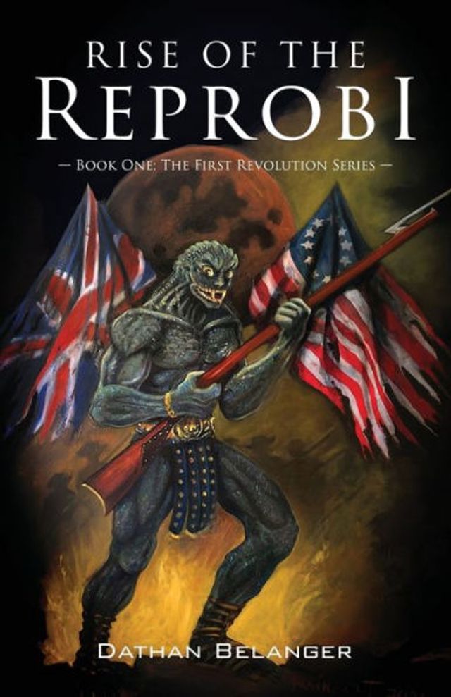 Rise of The Reprobi: Book One: First Revolution Series