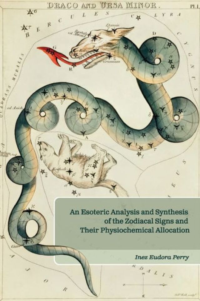 An Esoteric Analysis and Synthesis of the Zodiacal Signs Their Physiochemical Allocation