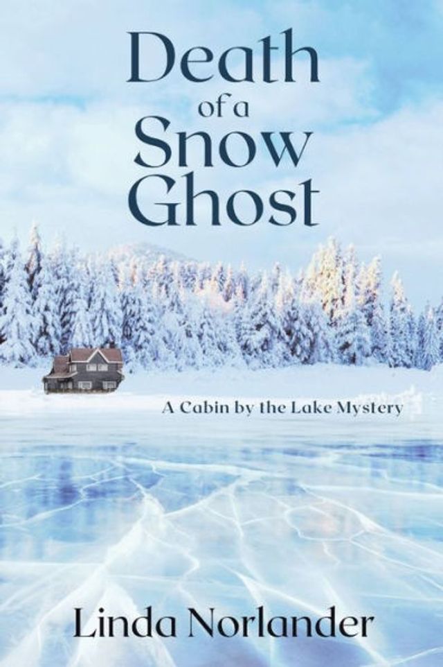 Death of A Snow Ghost: Cabin by the Lake Mystery