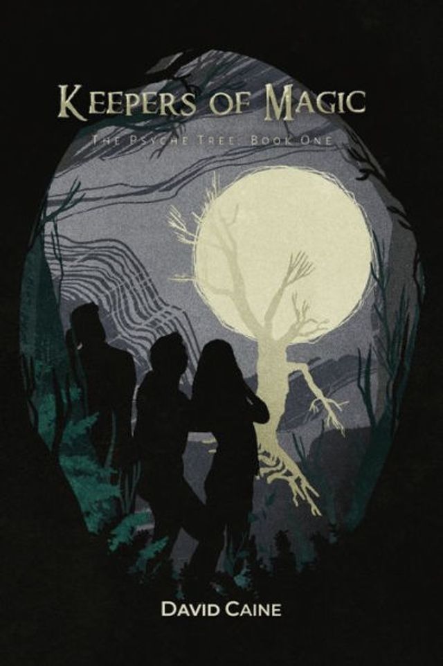 Keepers of Magic: The Psyche Tree: Book One