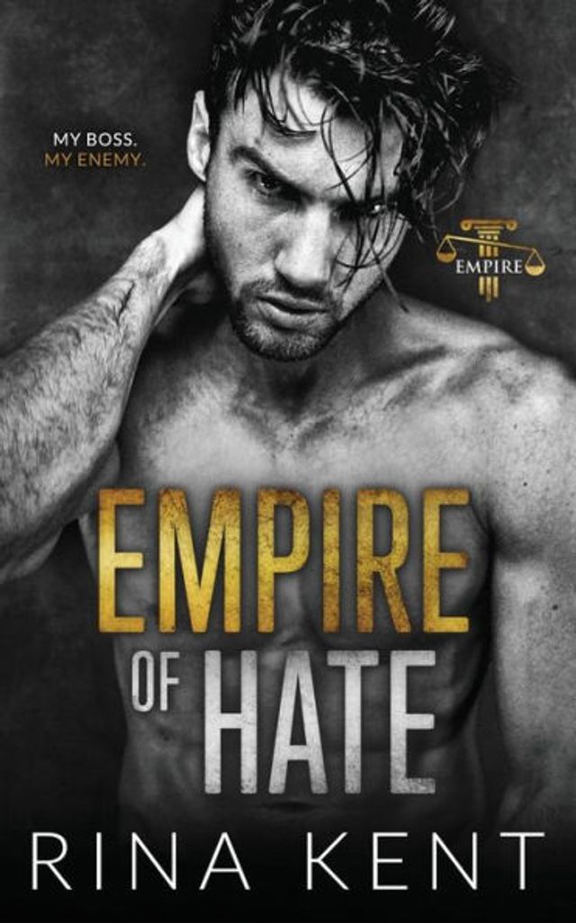 Empire of Hate: A Second Chance Enemies to Lovers Romance