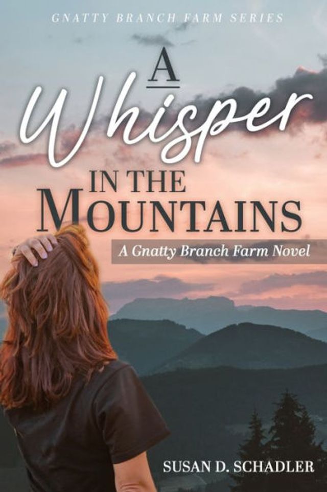 A Whisper the Mountains: Gnatty Branch Farm Novel