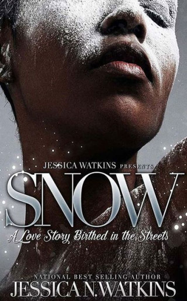 Snow: A Love Story Birthed the Streets