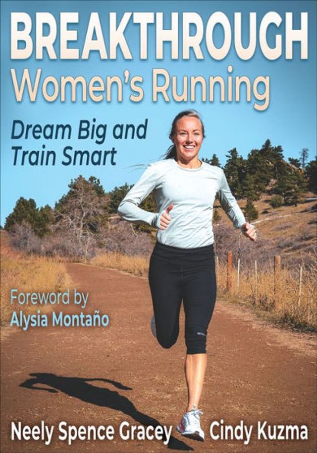 Breakthrough Women's Running: Dream Big and Train Smart