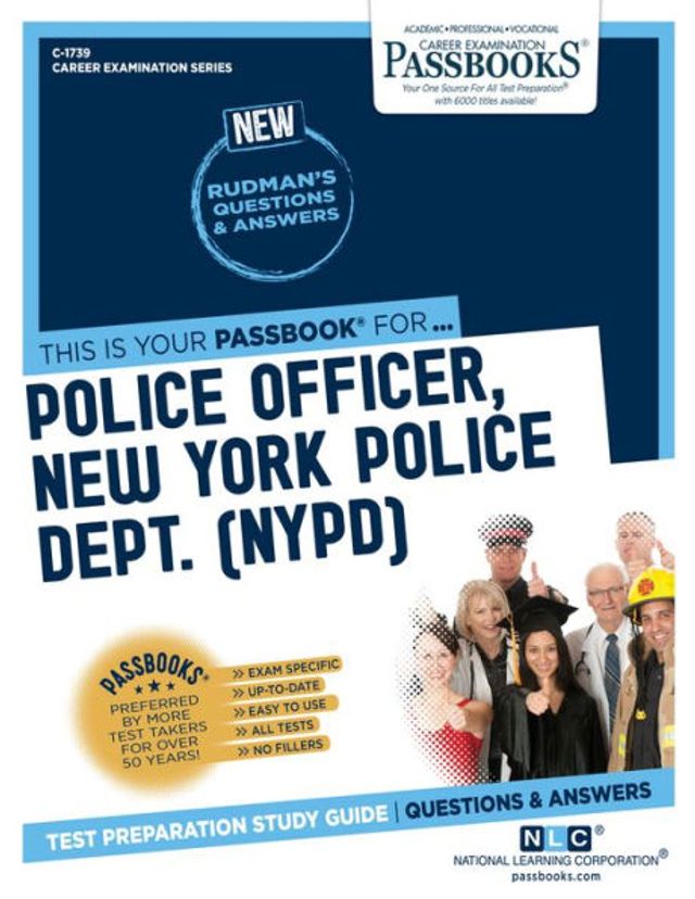 Police Officer, New York Police Dept. (NYPD) (C-1739): Passbooks Study Guide