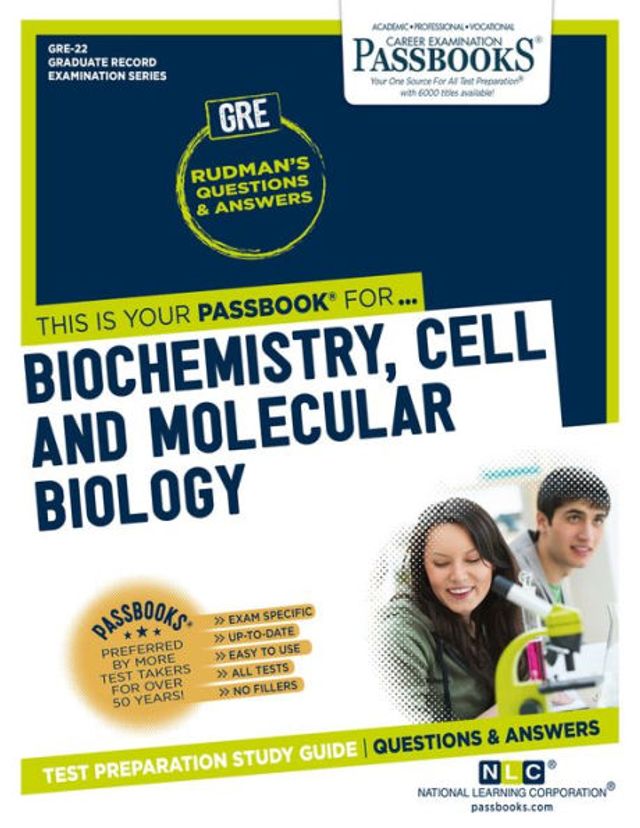 Biochemistry, Cell and Molecular Biology (GRE-22): Passbooks Study Guide