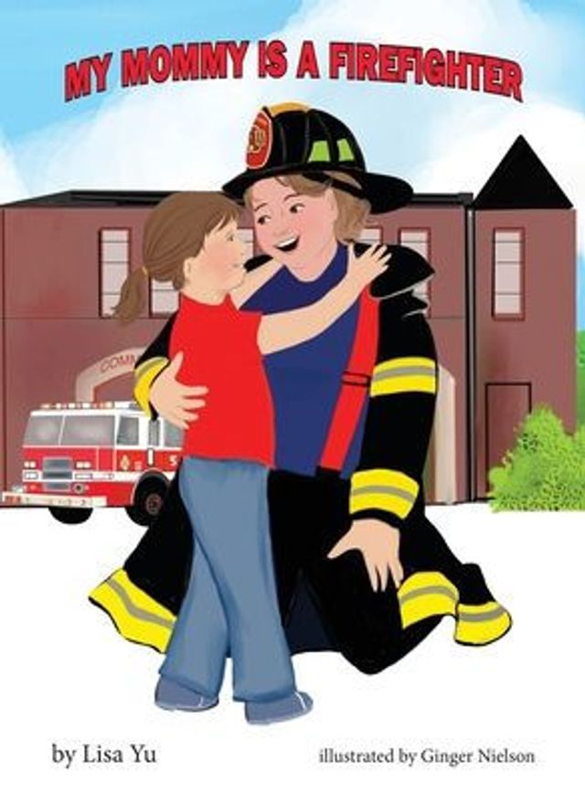 My Mommy is a Firefighter