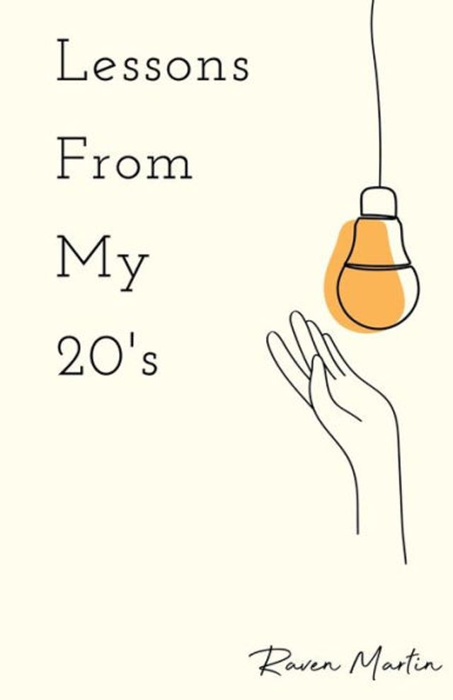 Lessons From My 20's: A Reflection of Responsibilities, Relationships, & Reality
