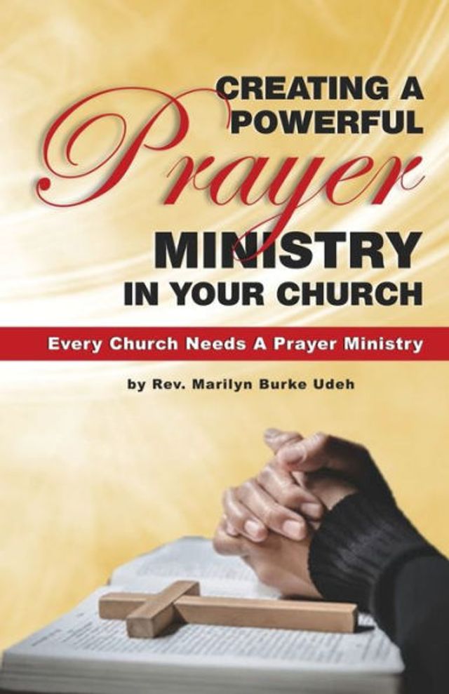 Creating a Powerful Prayer Ministry Your Church