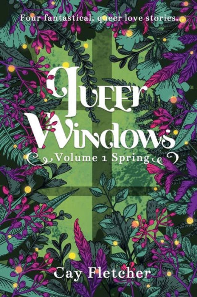 Queer Windows: Volume 1 Spring