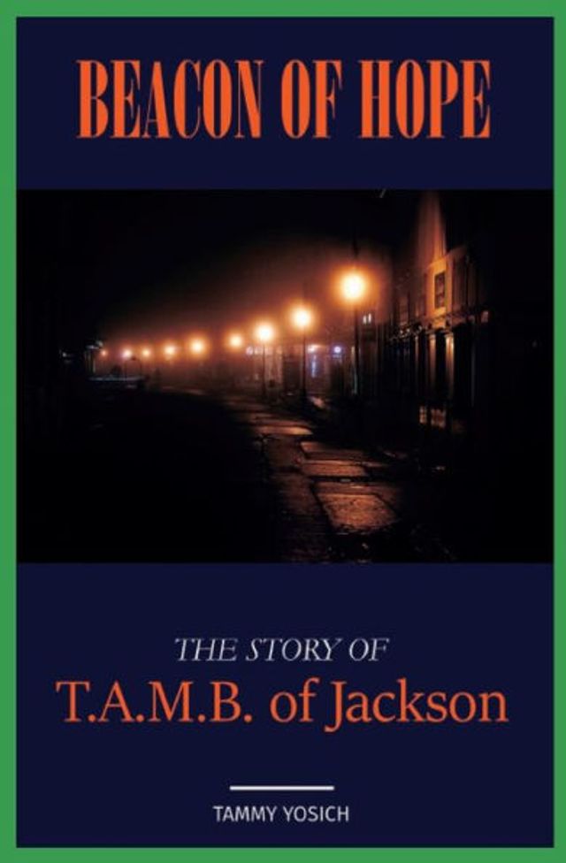 Beacon of Hope: The Story of T.A.M.B. of Jackson