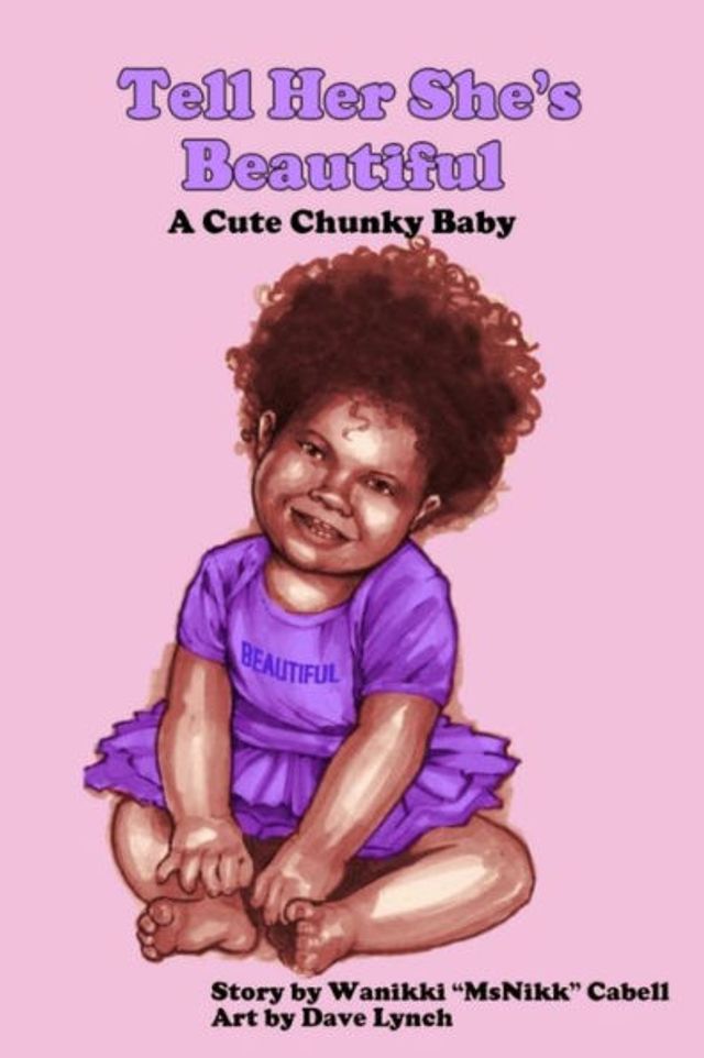 Tell Her She's Beautiful: A Cute Chunky Baby