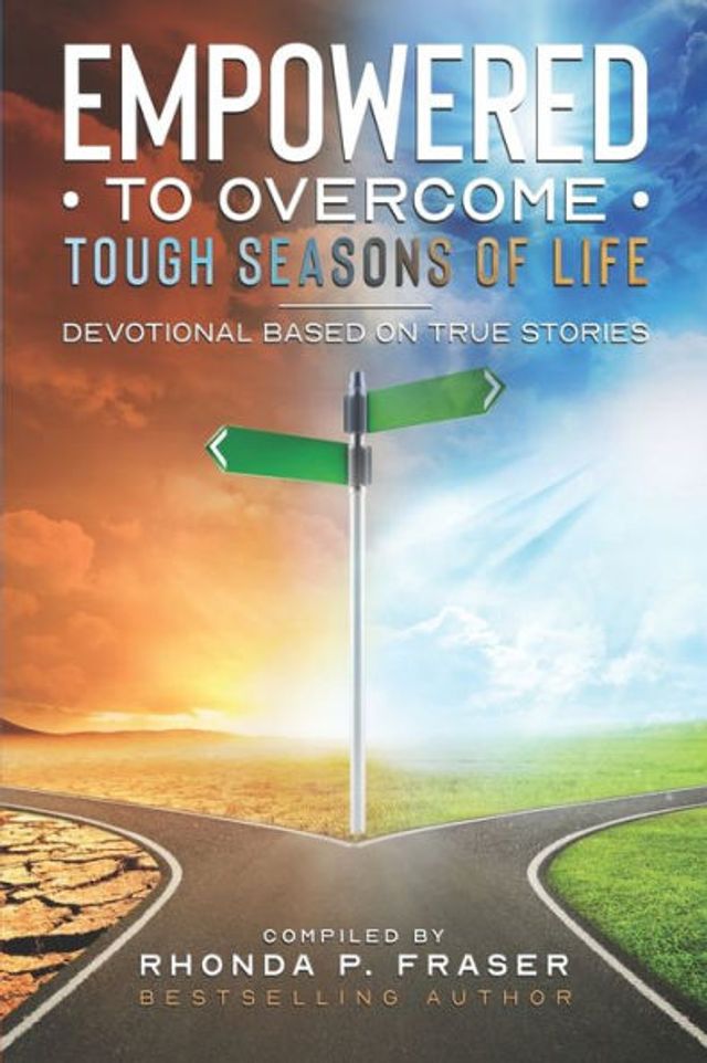 Empowered to Overcome Tough Seasons of Life: Devotional Based on True Stories