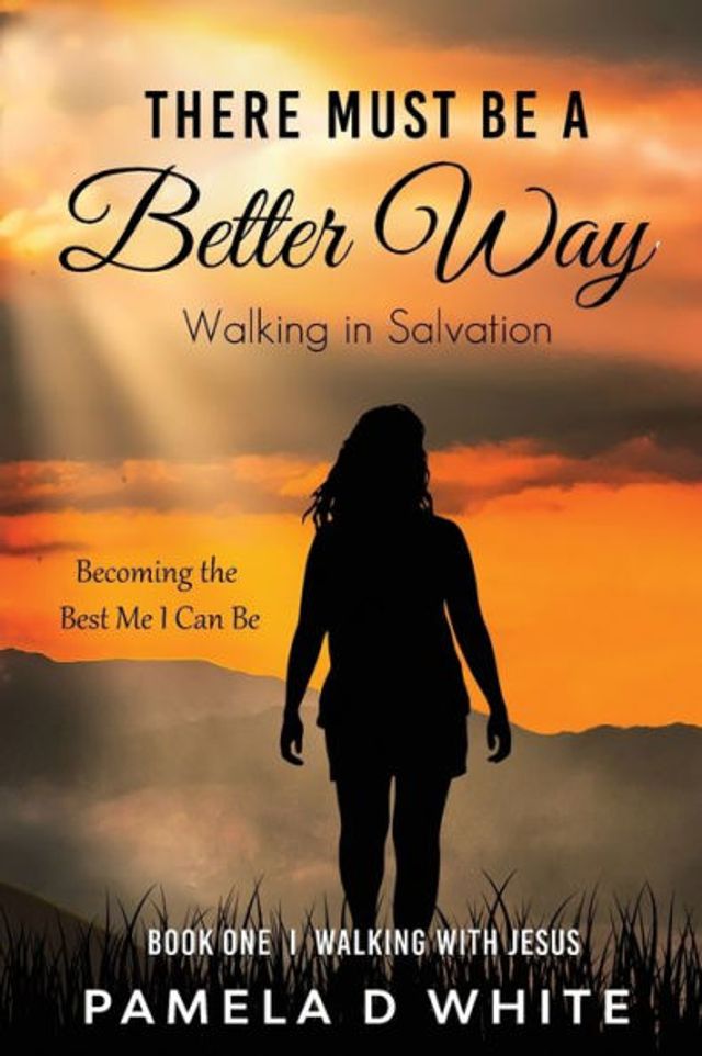 There Must Be a Better Way: Walking Salvation