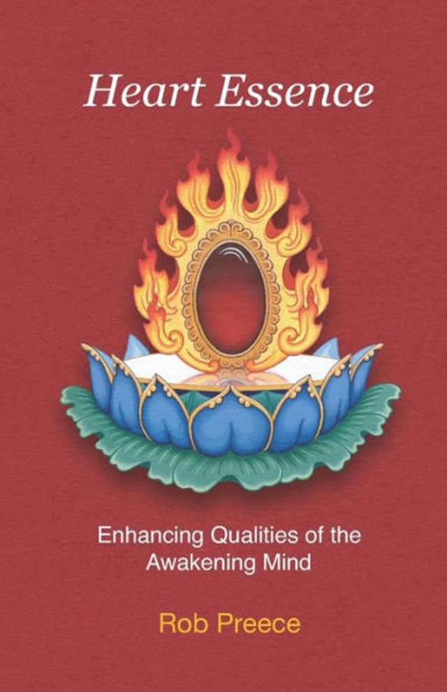 Heart Essence: Enhancing Qualities of the Awakening Mind