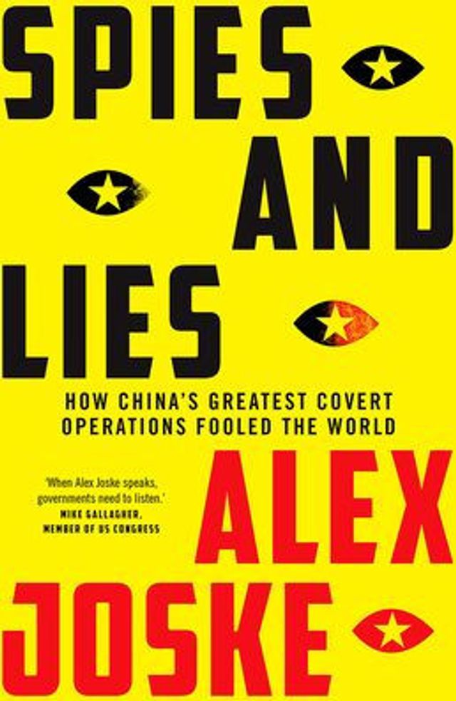 Spies and Lies: A Groundbreaking Expose of China's Clandestine Operations