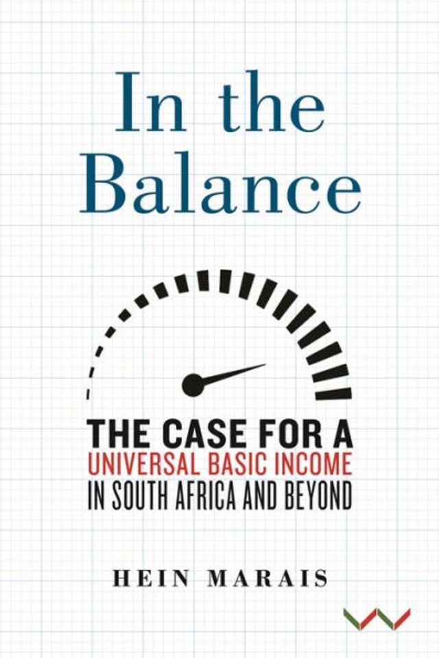 The Balance: Case for a Universal Basic Income South Africa and Beyond