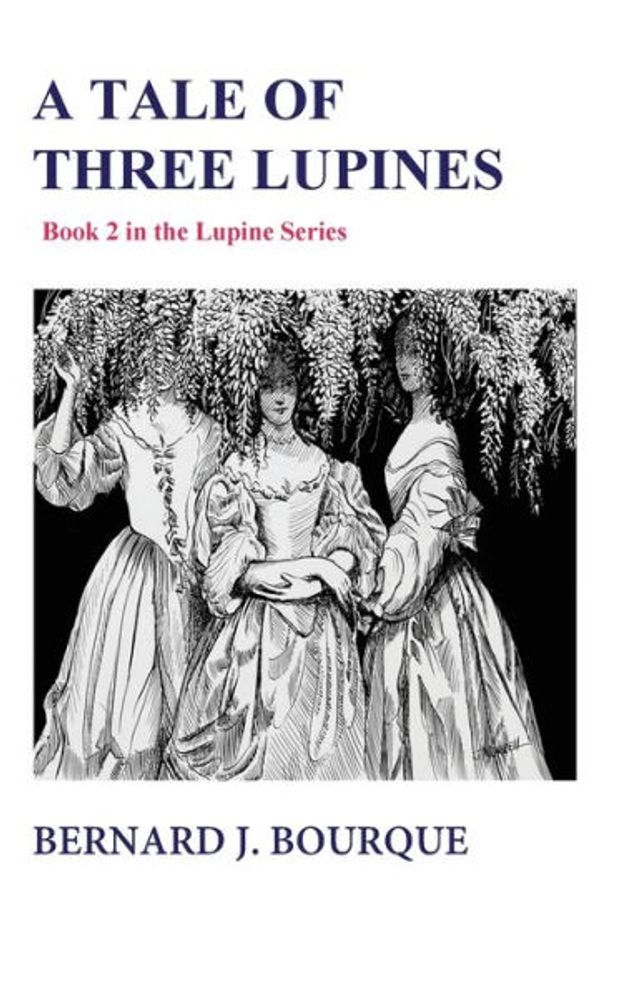 A Tale of Three Lupines: Book 2 in the Lupine Series