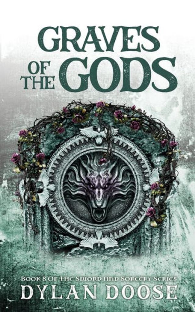 Graves of the Gods: A Sword and Sorcery Novel