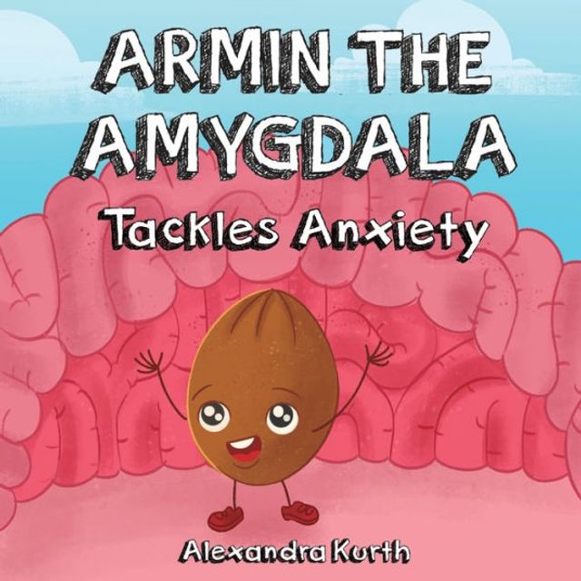 Armin the Amygdala: Tackles Anxiety