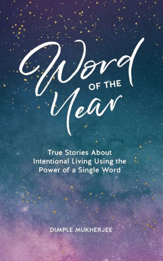 Word of the Year: True Stories About Intentional Living Using Power a Single