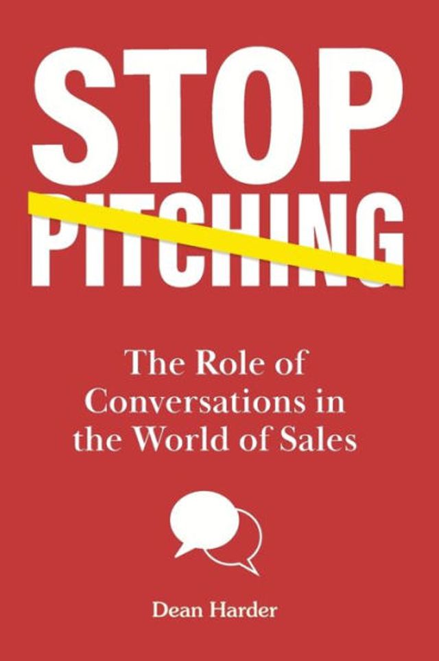 Stop Pitching!: the Role of Conversations World Sales