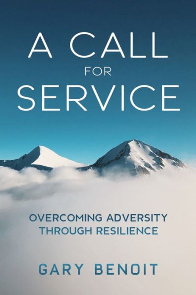 A Call for Service: Overcoming Adversity through Resilience